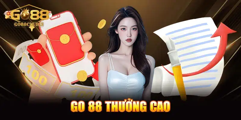 Go88 sở hữu tỷ lệ thưởng cao bậc nhất trên thị trường