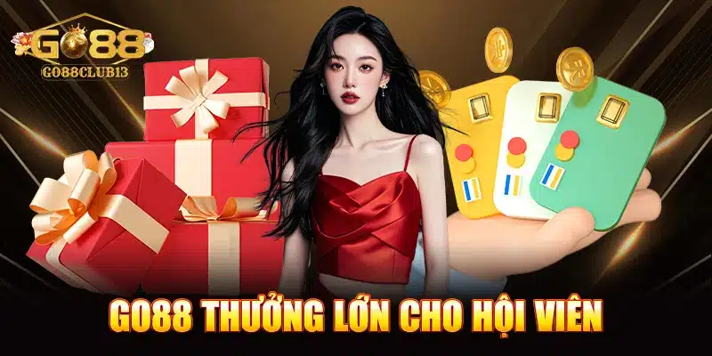 Go88 thưởng lớn cho hội viên