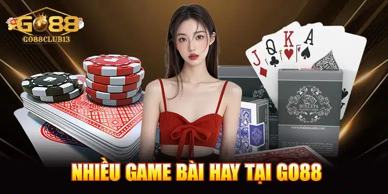 Nhiều game bài hay tại Go88